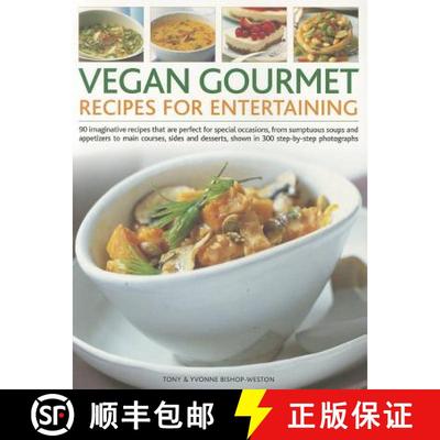 【3-4周达】Vegan Gourmet: Recipes for Entertaining: 90 Imaginative Recipes That are Perfect for Speci... [9781844768486]