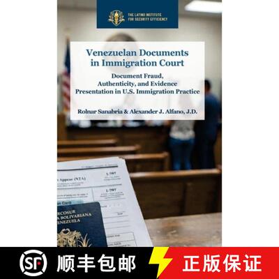【3-4周达】Venezuelan Documents in Immigration Court: Document Fraud, Authenticity, and Evidence Pres... [9798995696230]