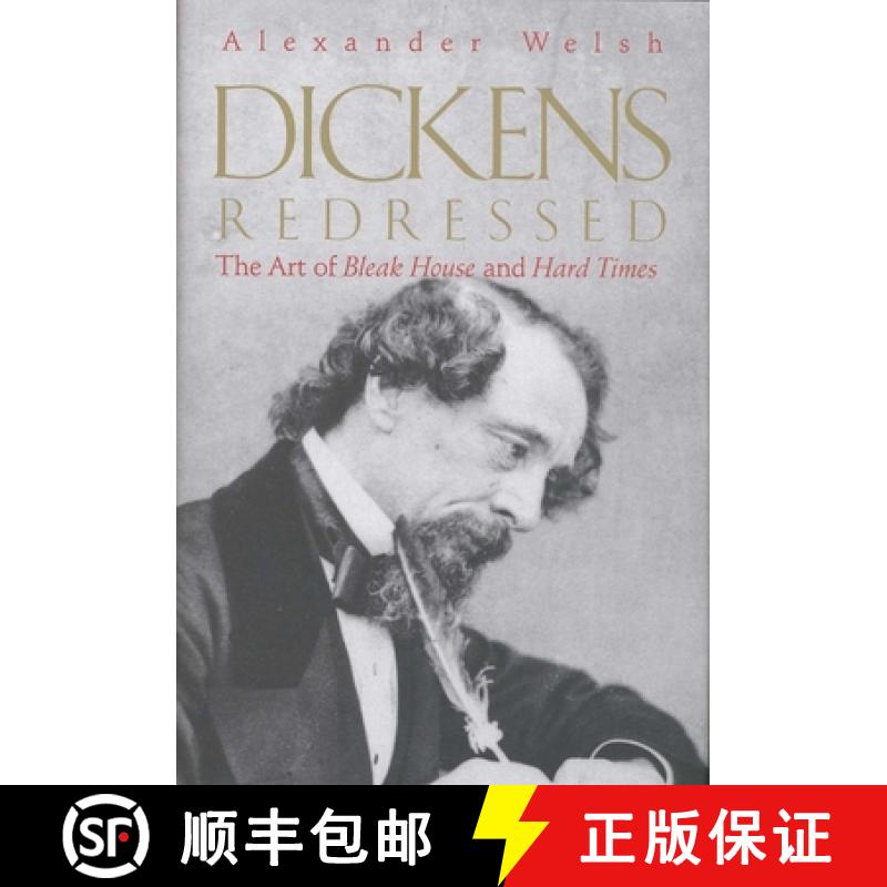 【3-4周达】Dickens Redressed: The Art of Bleak House and Hard Times [9780300082036]