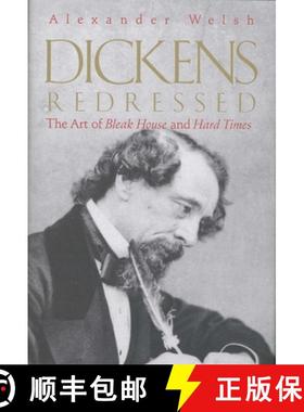 【3-4周达】Dickens Redressed: The Art of Bleak House and Hard Times [9780300082036]