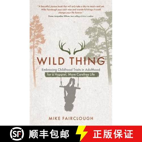 【2-3周达】Wild Thing: Embracing Childhood Traits in Adulthood for a Happier, More Carefree Life [9781788176286]