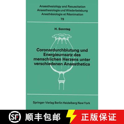【3-4周达】Coronardurchblutung und Energieumsatz des menschlichen Herzens unter verschiedenen Anaesth... [9783540064114]