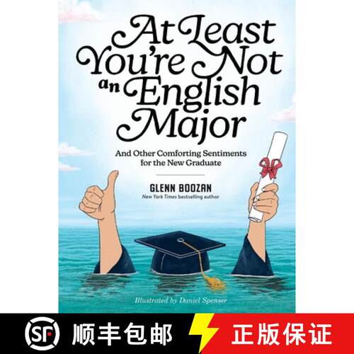 【3-4周达】精装 At Least You're Not an English Major: And Other Comforting Sentiments for the New Gra... [9781523533183]