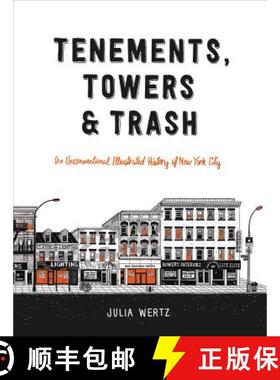 【3-4周达】Tenements, Towers & Trash : An Unconventional Illustrated History of New York City [9780316501217]