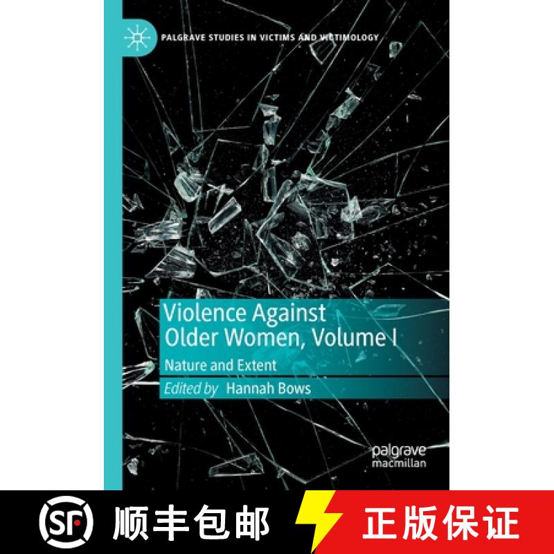 【3-4周达】Violence Against Older Women, Volume I : Nature and Extent [9783030166038]