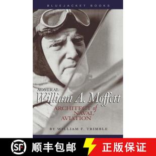 Naval 9781591148807 Admiral Moffett Architect 4周达 William Aviation