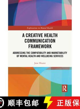【3-4周达】A Creative Health Communication Framework: Addressing the Compatibility and Marketability ... [9781032717296]