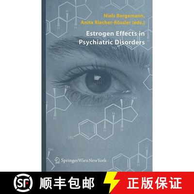 【3-4周达】Estrogen Effects in Psychiatric Disorders [9783211404850]
