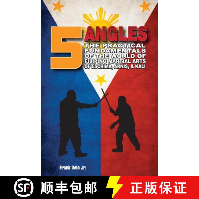 预订 5 Angles: The Practical Fundamentals of the World of Filipino Martial Arts of Escrima, Arnis, & ... [9798985522716]