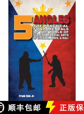 预订 5 Angles: The Practical Fundamentals of the World of Filipino Martial Arts of Escrima, Arnis, & ... [9798985522716]