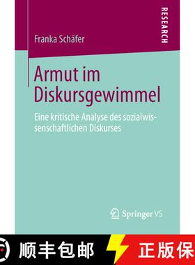 【3-4周达】Armut im Diskursgewimmel : Eine kritische Analyse des sozialwissenschaftlichen Diskurses [9783658012199]