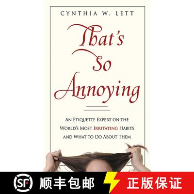 【3-4周达】That's So Annoying: An Etiquette Expert on the World's Most Irritating Habits and What to ... [9781602393080]