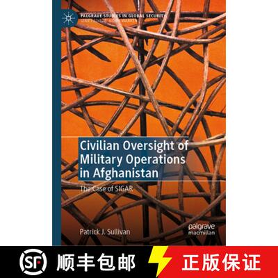 【3-4周达】精装 Civilian Oversight of Military Operations in Afghanistan : The Case of SIGAR [9783031983221]