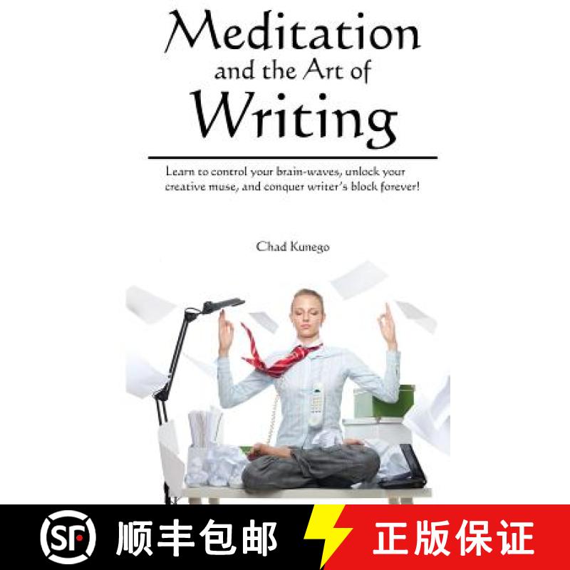 【3-4周达】Meditation and the Art of Writing: Learn to Control Your Brain-Waves, Unlock Your Creative... [9780692421338]