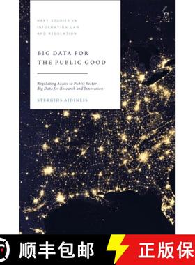 预订 Big Data for the Public Good: Regulating Access to Public Sector Big Data for Research and Innov... [9781509973309]