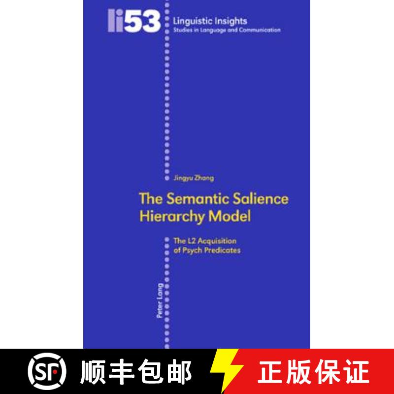 【2-3周达】The Semantic Salience Hierarchy Model : The L2 Acquisition of Psych Predicates [9783039113002]