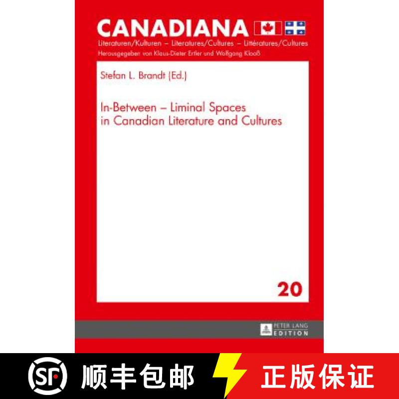 【2-3周达】In-Between - Liminal Spaces in Canadian Literature and Cultures [9783631735695]