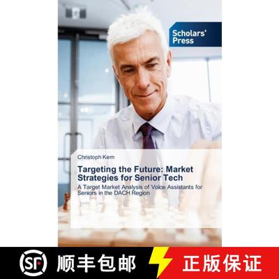 【3-4周达】Targeting the Future: Market Strategies for Senior Tech [9786206775799]