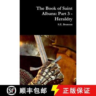 【3-4周达】The Book of Saint Albans: Part 3 - Heraldry [9780359991037]