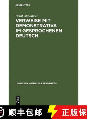 【3-4周达】Verweise mit Demonstrativa im gesprochenen Deutsch: Grammatik, Zweitspracherwerb und Deuts... [9783110189292]