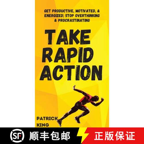 【3-4周达】精装 Take Rapid Action: Get Productive, Motivated, & Energized; Stop Overthinking & Procra... [9781647431457]