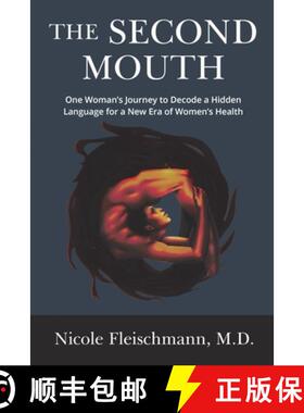 【3-4周达】The Second Mouth: One Woman's Journey to Decode a Hidden Language for a New Era of Women's... [9798895760024]