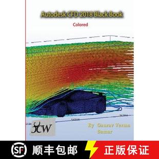 【3-4周达】Autodesk CFD 2018 Black Book (Colored) [9781988722337]