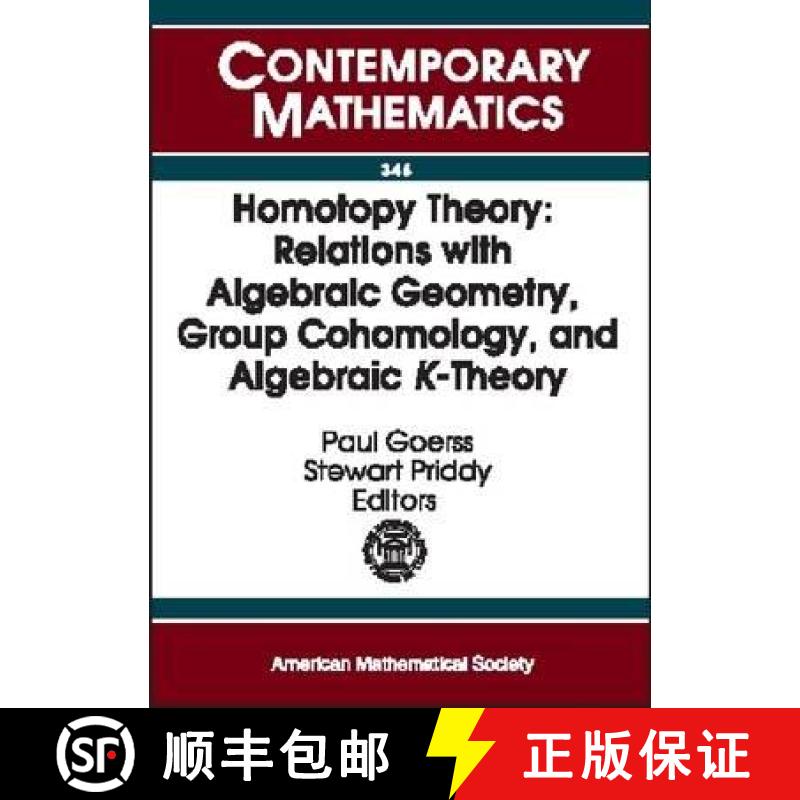 【3-4周达】Homotopy Theory: Relations with Algebraic Geometry, Group Cohomology, and Algebraic K-theory [9780821832851]