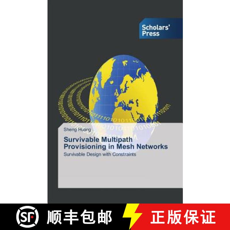 预订 Survivable Multipath Provisioning in Mesh Networks [9783639700176]