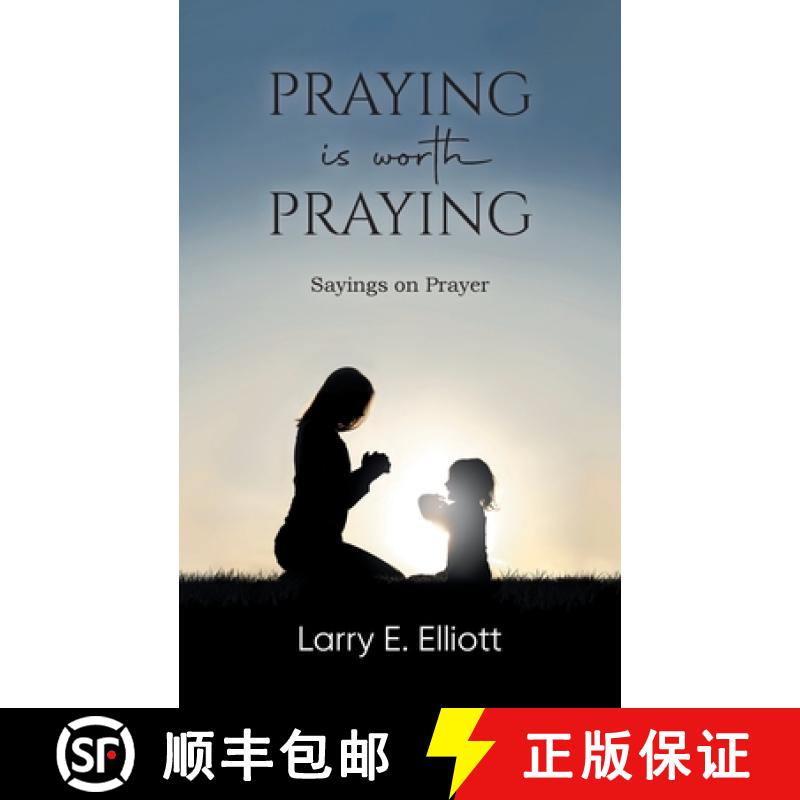 【3-4周达】Praying is Worth Praying: Sayings on Prayer [9781961117136]