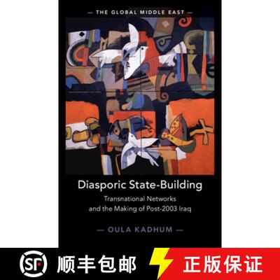 【3-4周达】精装 Diasporic State-Building: Transnational Networks and the Making of Post-2003 Iraq [9781009639149]