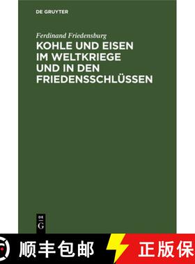 【3-4周达】Kohle und Eisen im Weltkriege und in den Friedensschlüssen [9783486766998]