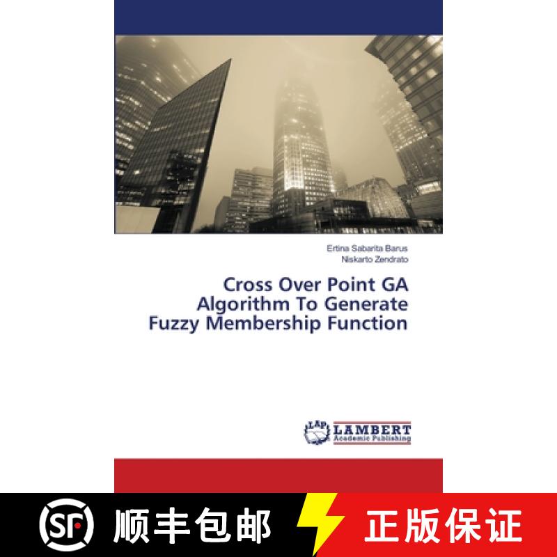 预订 Cross Over Point GA Algorithm To Generate Fuzzy Membership Function [9786139823475]