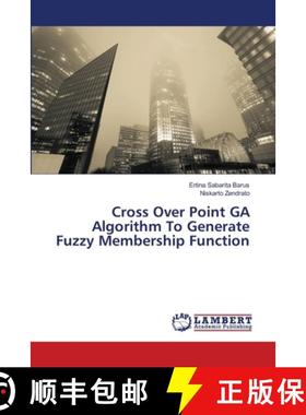 预订 Cross Over Point GA Algorithm To Generate Fuzzy Membership Function [9786139823475]