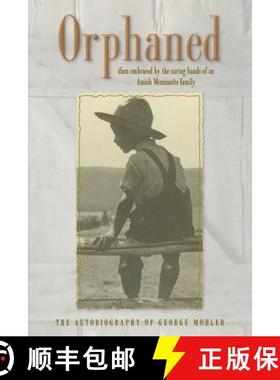 【3-4周达】Orphaned: The autobiography of George Mohler [9780977621309]