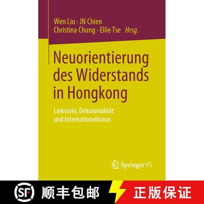 【3-4周达】Neuorientierung des Widerstands in Hongkong : Linkssein, Dekolonialität und International... [9789811959899]