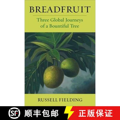 【3-4周达】Breadfruit – Three Global Journeys of a Bountiful Tree [9780231219082]