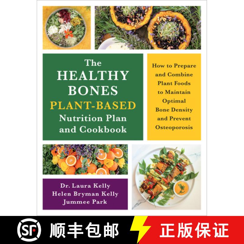 【3-4周达】Healthy Bones Plant-Based Nutrition Plan and Cookbook: How to Prepare and Combine Plant Fo... [9781645022268]