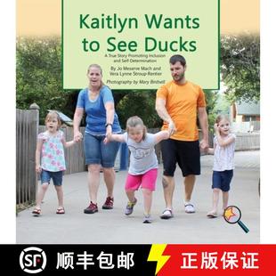 Self Wants Ducks See 预订 True and Determination Inclusion Promoting Story 9781944764319 Kaitlyn
