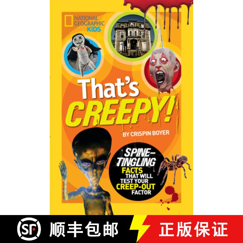 【3-4周达】That's Creepy: Spine-Tingling Facts That Will Test Your Creep-out Factor [9781426313660]