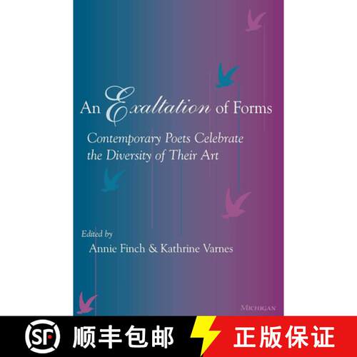 【3-4周达】An Exaltation of Forms: Contemporary Poets Celebrate the Diversity of Their Art [9780472067251]