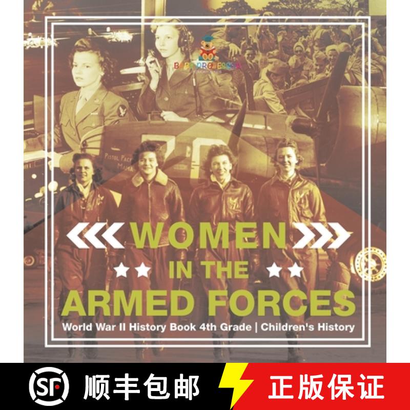 【2-3周达】Women in the Armed Forces - World War II History Book 4th Grade | Children's History [9798869434814]