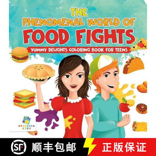 【3-4周达】The Phenomenal World of Food Fights | Yummy Delights Coloring Book for Teens [9781645211587]
