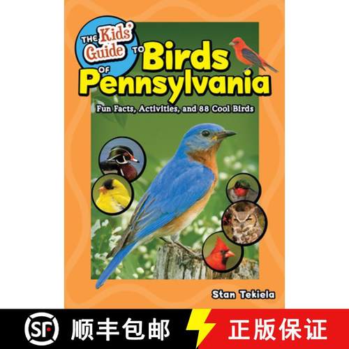 【3-4周达】The Kids' Guide to Birds of Pennsylvania : Fun Facts, Activities, and 88 Cool Birds [9781647553647]