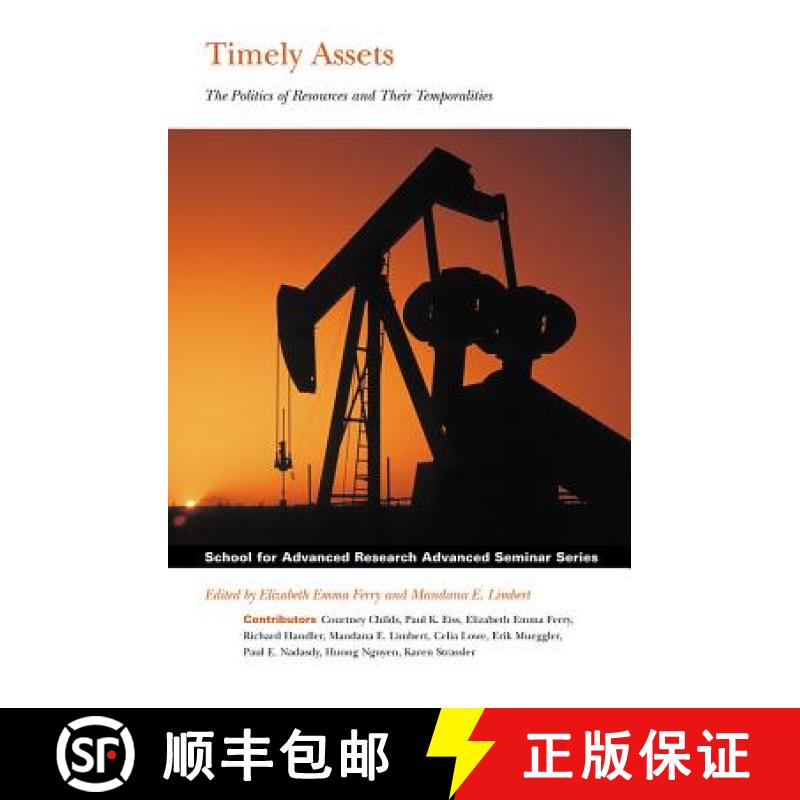 【3-4周达】Timely Assets: The Politics of Resources and Their Temporalities [9781934691069]