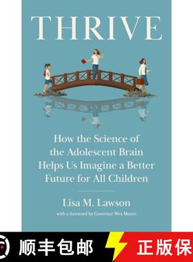 【3-4周达】Thrive : How the Science of the Adolescent Brain Helps Us Imagine a Better Future for All ... [9781620979693]
