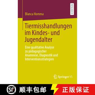 Tiermisshandlungen 9783658468323 pädagogischer... Eine 4周达 qualitative Kindes und Analyse Jugendalter