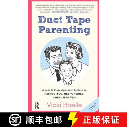 【3-4周达】精装 Duct Tape Parenting: A Less Is More Approach to Raising Respectful, Responsible and R... [9781138456532]