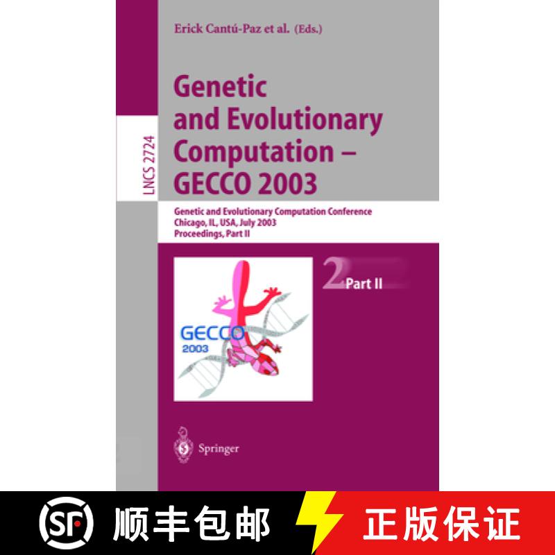 【3-4周达】Genetic and Evolutionary Computation - GECCO 2003: Genetic and Evolutionary Computation Co... [9783540406037]