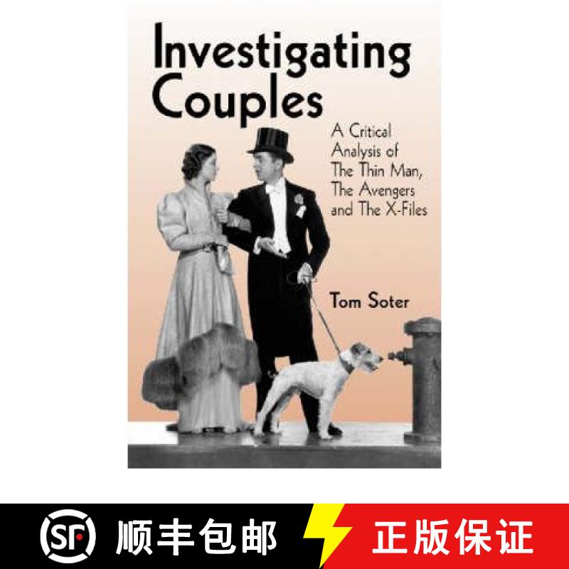【2-3周达】Investigating Couples: A Critical Analysis of The Thin Man The Avengers and The X Files [9780786411238]